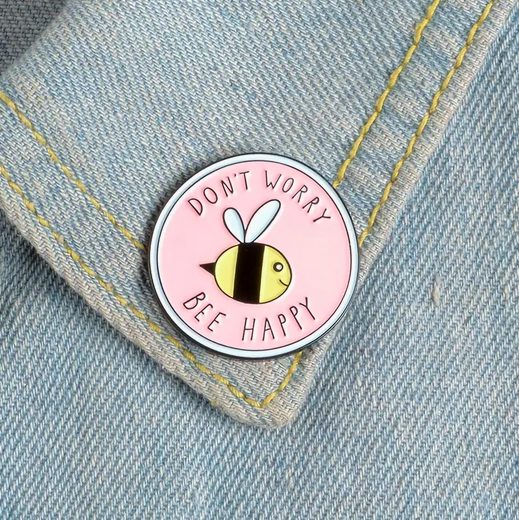 Don't Worry Bee Happy Enamel Pin